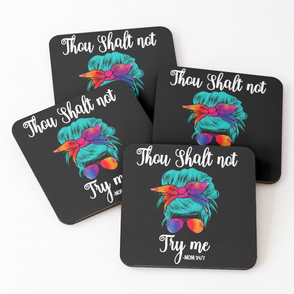 Item preview, Thou shalt not try me mom 24/7- funny mom/ Mother’s Day designed and sold by Designs Of all kinds.