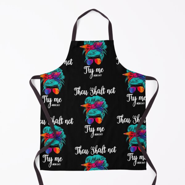 Item preview, Thou shalt not try me mom 24/7- funny mom/ Mother’s Day designed and sold by Designs Of all kinds.