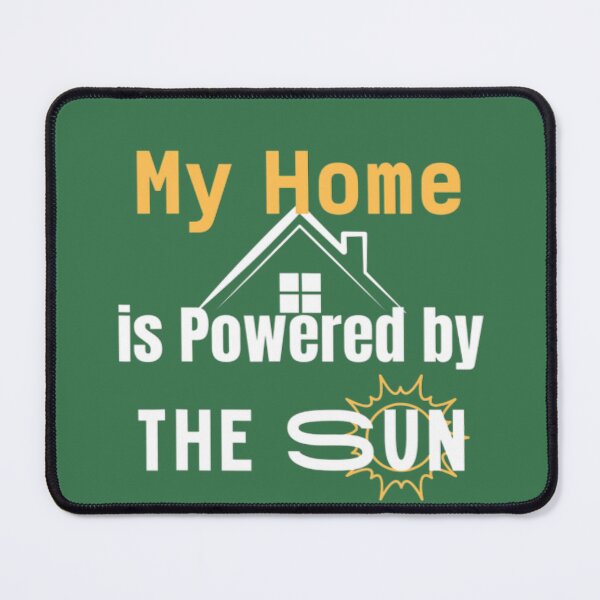 Item preview, My Home Is Powered By The Sun Solar Modern Home designed and sold by LyLas147.