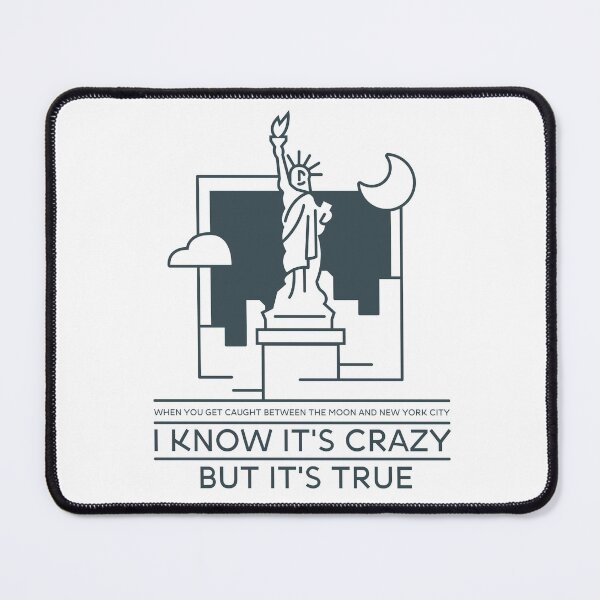 Item preview, It's True, Caught Between The Moon and New York City designed and sold by ZoomTaDesign.