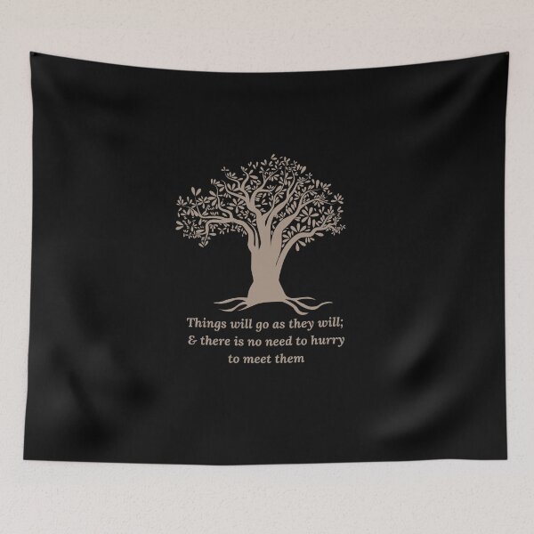 Item preview, Things will go as they will & there is no need to hurry to meet them - Black designed and sold by Tolkienian.