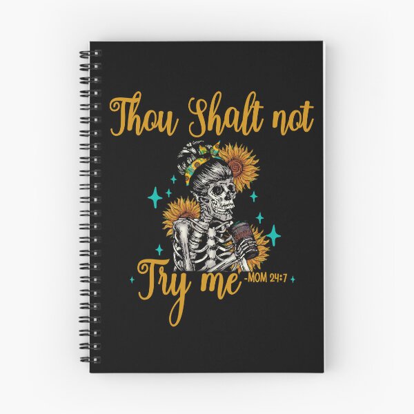 Item preview, Skeleton mom Thou shalt not try me mom 24/7- funny mom/ Mother’s Day designed and sold by Designs Of all kinds.