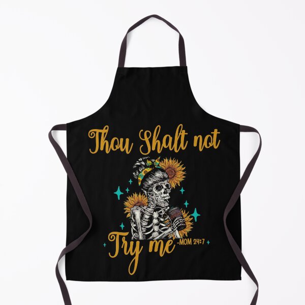 Item preview, Skeleton mom Thou shalt not try me mom 24/7- funny mom/ Mother’s Day designed and sold by Designs Of all kinds.