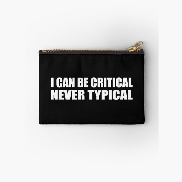Item preview, I can be critical, never typical designed and sold by Colorfulandfun.
