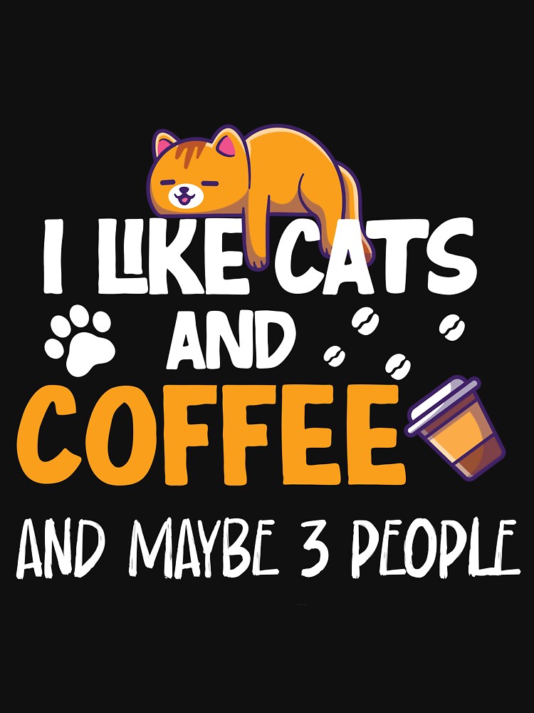 Thumbnail 7 of 7, Essential T-Shirt, I Like cats And Coffee And Maybe 3 People funny t-shirt gift for cat mom gift for coffe lover designed and sold by GhostAmine.