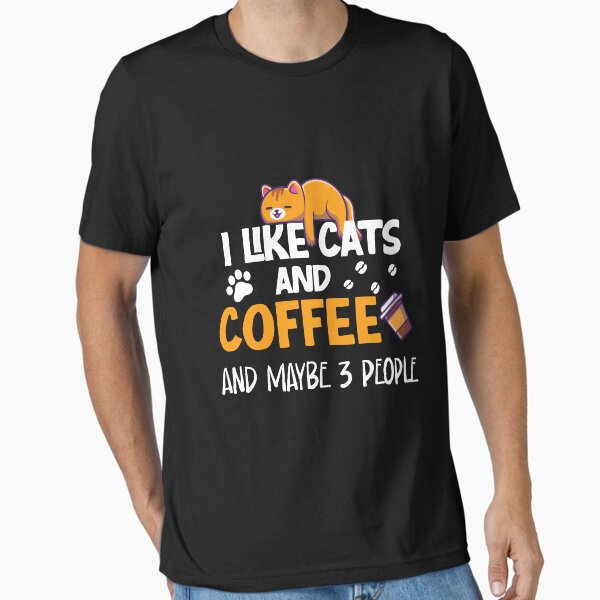 Artikel-Vorschau von Ich mag Katzen und Kaffee und vielleicht 3 Personen lustiges T-Shirt Geschenk für Katzenmama Geschenk für Kaffeeliebhaber, designt und verkauft von GhostAmine.