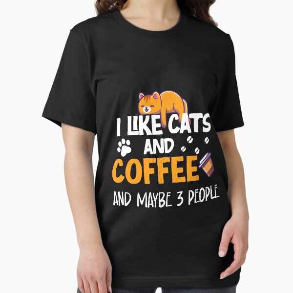 Item preview, I Like cats And Coffee And Maybe 3 People funny t-shirt gift for cat mom gift for coffe lover  designed and sold by GhostAmine.