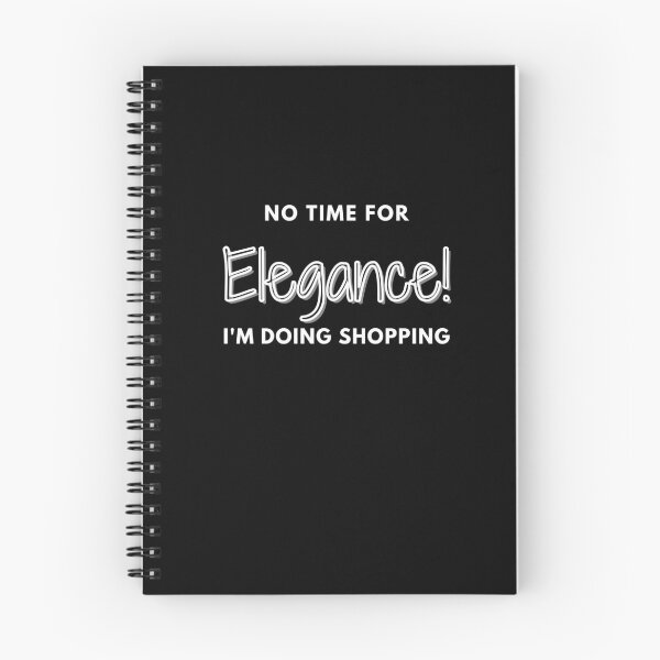 Item preview, No time for elegance, i'm doing shopping ! designed and sold by BountyStore.