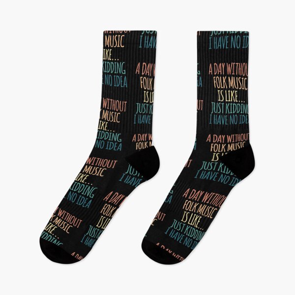 Item preview, A Day Without Folk Music Is Like Just Kidding I Have No Idea designed and sold by kindxinn.