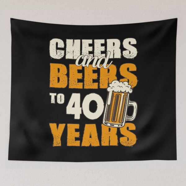 Item preview, Cheers and Beers to 40 years, funny birthday gift designed and sold by HeavyStyle.