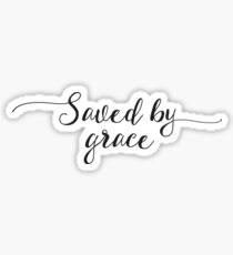 Saved by Grace - Ephesians 2:8 Sticker