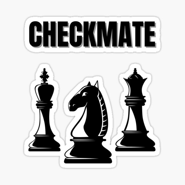 Checkmate  Sticker for Sale by Creativeinc2024