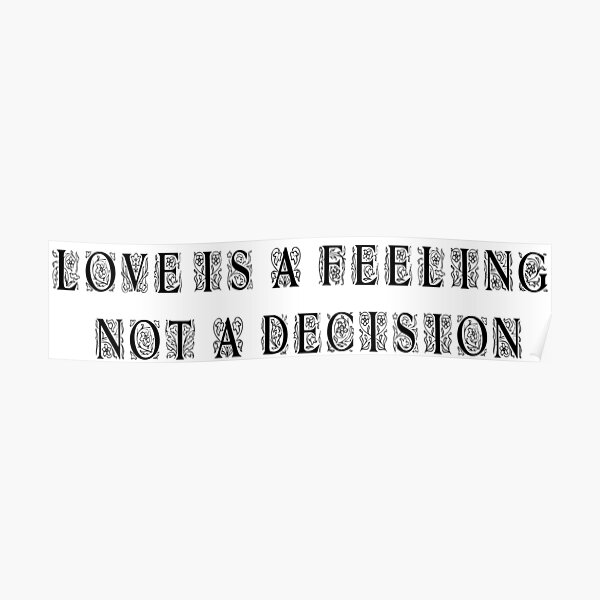 love-is-a-feeling-not-a-decision-love-quotes-for-her-romantic-love