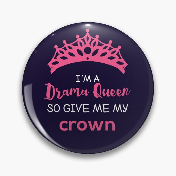 Item preview, I'm a Drama Queen So Bring Me My Crown designed and sold by jaygo.
