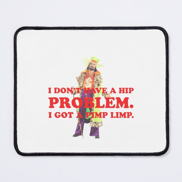 Item preview, I don't have a hip problem. I got a Pimp Limp. designed and sold by SHIRTSFORCHURCH.