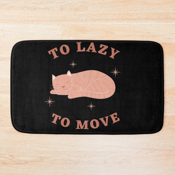 Item preview, Too Lazy To Move designed and sold by Thetruemo.