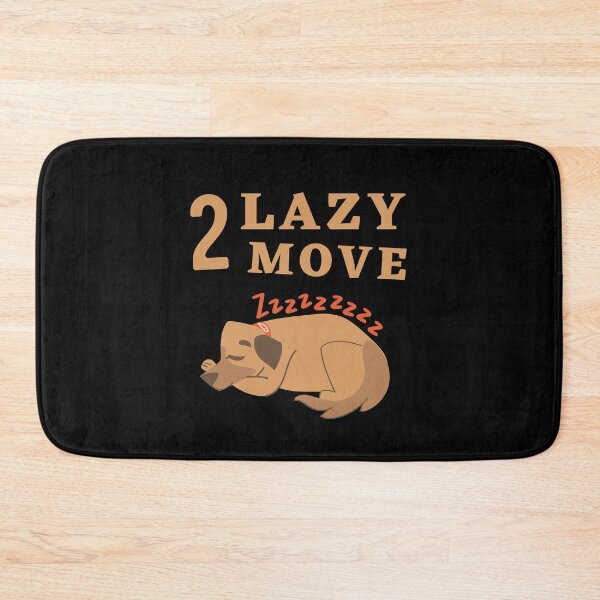 Item preview, Too Lazy To Move designed and sold by Thetruemo.