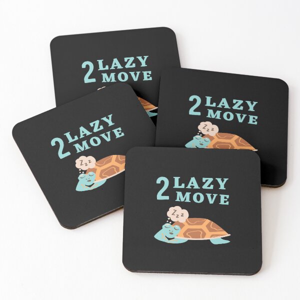 Item preview, Too Lazy To Move designed and sold by Thetruemo.