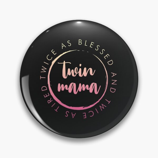 Item preview, Twin Mama Twice as Blessed and Twice as Tired Funny Twin Mom designed and sold by poolbar.