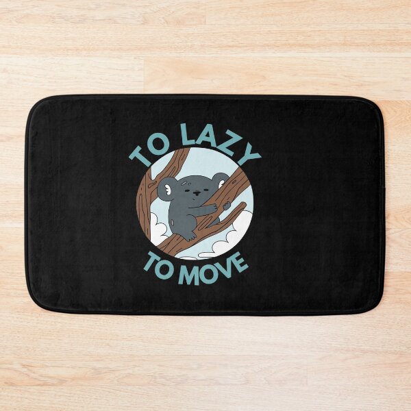 Item preview, Too Lazy To Move designed and sold by Thetruemo.