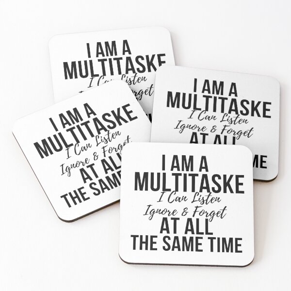 Item preview, I Am A Multitasker I Can Listen Ignore Forget Funny Saying designed and sold by badretop.