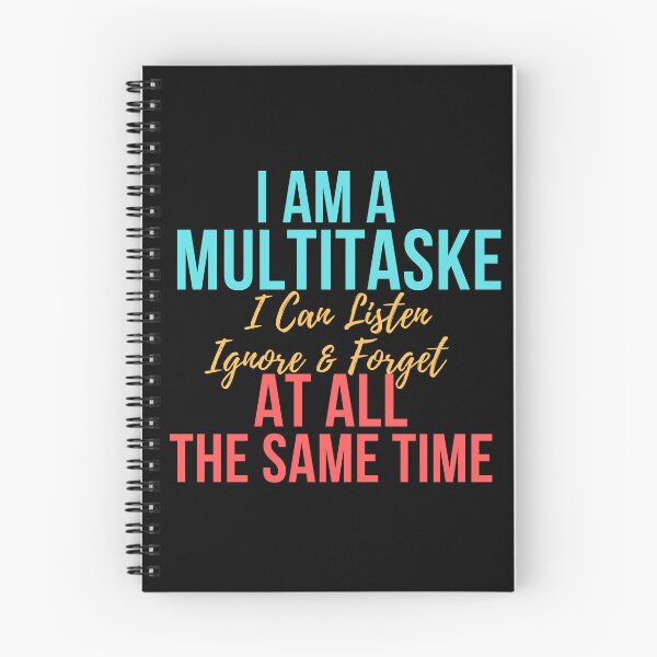 Item preview, I Am A Multitasker I Can Listen Ignore Forget Funny Saying designed and sold by badretop.