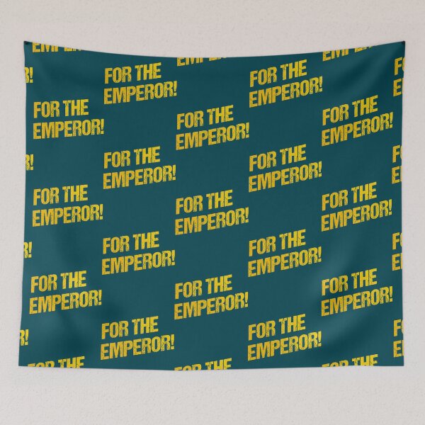 Item preview, For The Emperor!   designed and sold by SomeTeeShirtsF.