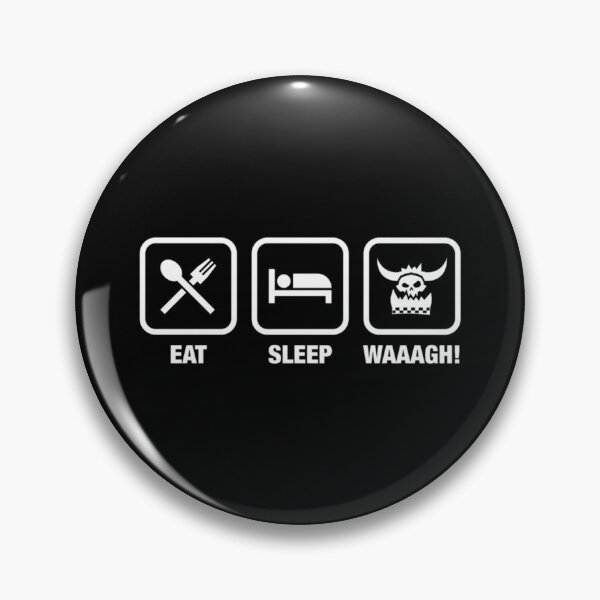 Item preview, Eat Sleep Waaagh! Orks Warhammer 40K Inspired - Gaming     designed and sold by SomeTeeShirtsF.