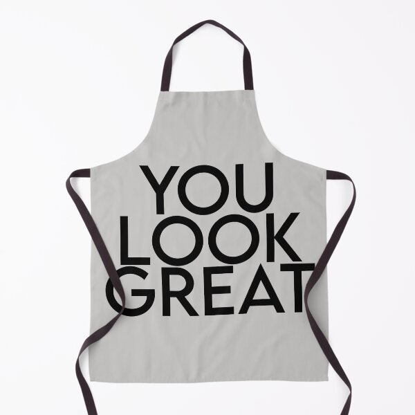 Item preview, You Look Great - Wide Black Text designed and sold by Chubuter.