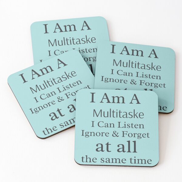 Item preview, I Am A Multitasker I Can Listen Ignore Forget Funny Saying designed and sold by badretop.