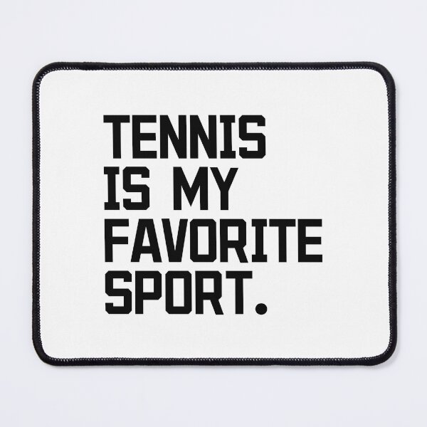 Item preview, Tennis is My Favorite Sport designed and sold by amine707.