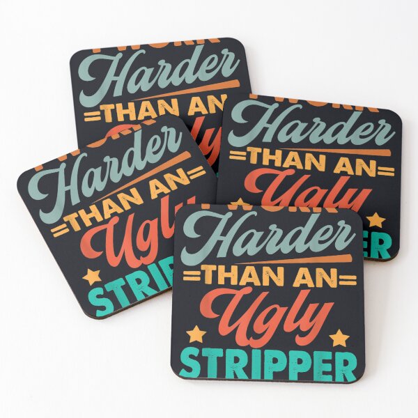 Item preview, I Work Harder Than An Ugly Stripper designed and sold by DeannaMarks.