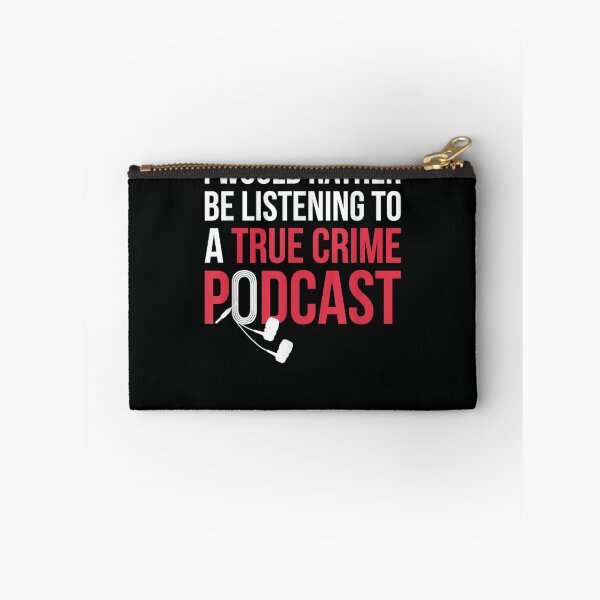 Item preview, I Would Rather Be Listening To A True Crime Podcast designed and sold by DeannaMarks.
