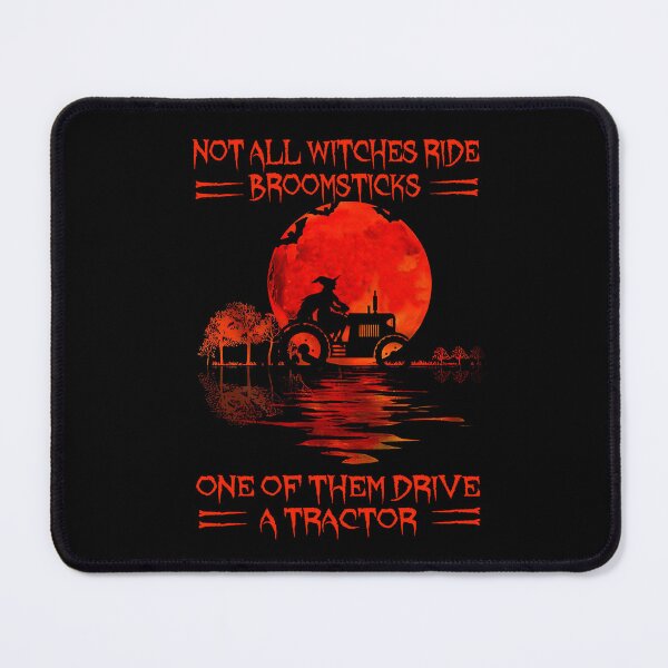 Item preview, Not All Witches Ride Broomsticks One Of Them Drive A Tractor designed and sold by SCayson.