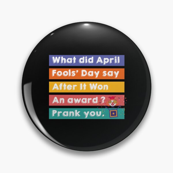 Item preview, Funny jokes quote for fool's day quote for April fool's day pranks cool colorful fool day designed and sold by TheNFDshop.