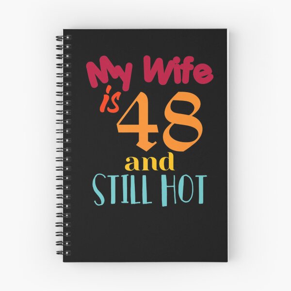 Item preview, FUNNY 48TH BIRTHDAY MY WIFE IS 48 AND STILL HOT DESIGNS designed and sold by sobriowslen.