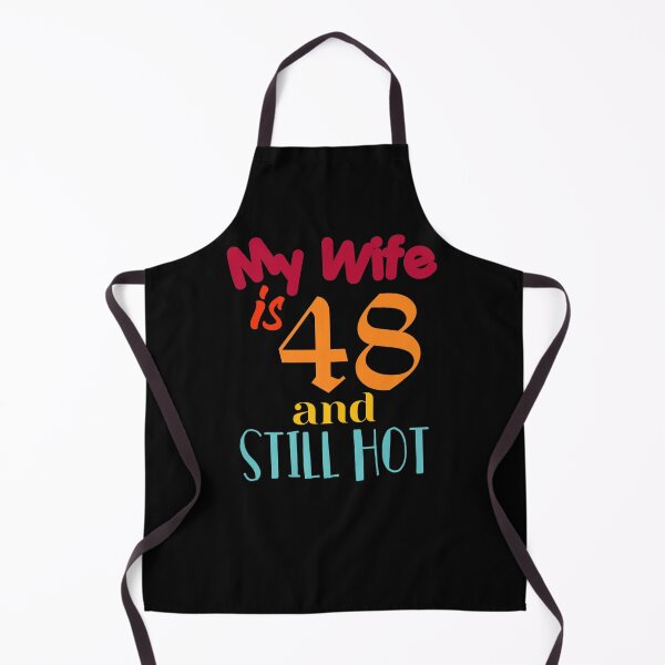 Item preview, FUNNY 48TH BIRTHDAY MY WIFE IS 48 AND STILL HOT DESIGNS designed and sold by sobriowslen.