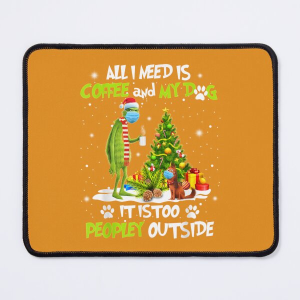 Item preview, All i need is coffee and my dog it too peopley outside designed and sold by EricNhung1.