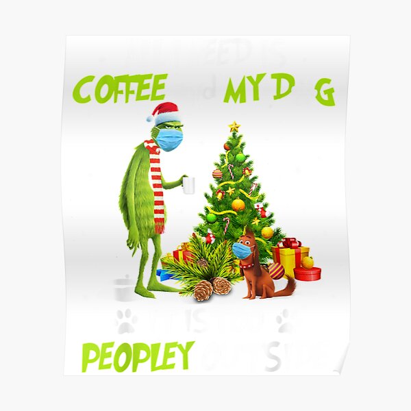 Funny Grinch All I Need Is Coffee & My Steeler It Is Too Peopley