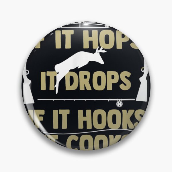 Item preview, If It Flies It Dies If It Hops It Drops designed and sold by DeannaMarks.