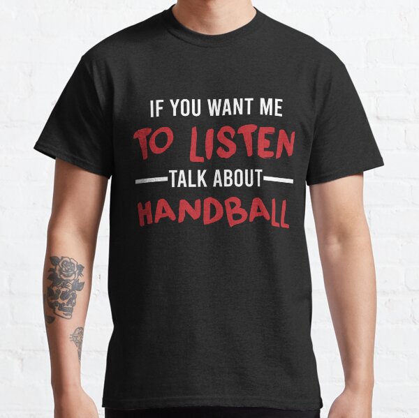 Item preview, Talk About Handball , Handball Quote, Funny Handball designed and sold by Aerial Addicts.