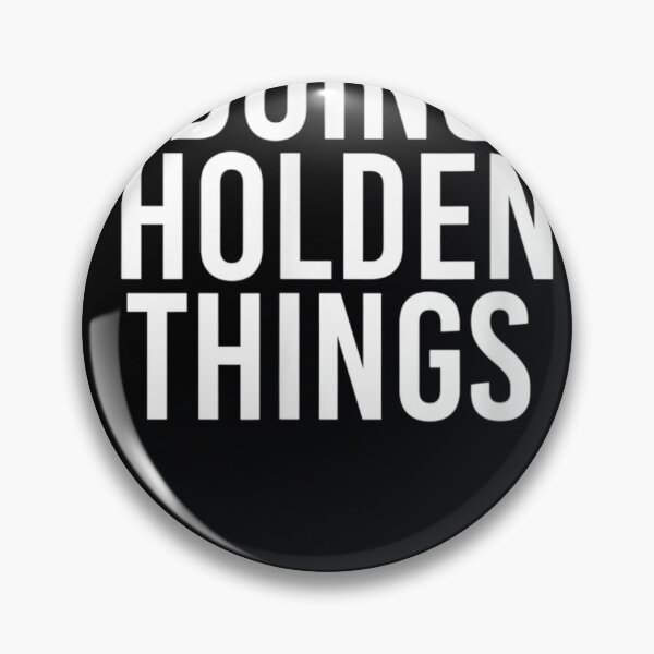 Item preview, I'M HOLDEN DOING HOLDEN THINGS designed and sold by DeannaMarks.