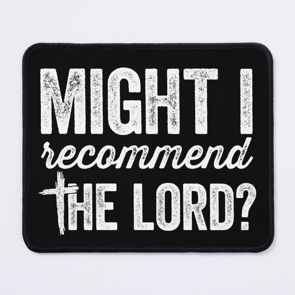 Item preview, Might I Recommend The Lord? Jesus Christ designed and sold by inkedtee.