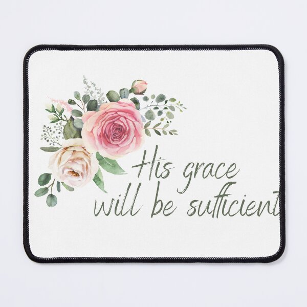 Item preview, His Grace Will Be Sufficient | Floral designed and sold by KarolinaPaz.