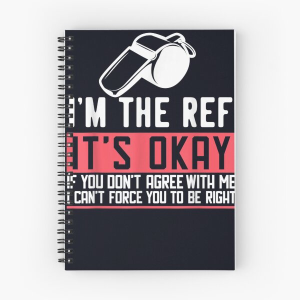 Item preview, I'm The Ref It's Okay If You Don't Agree With Me designed and sold by DeannaMarks.