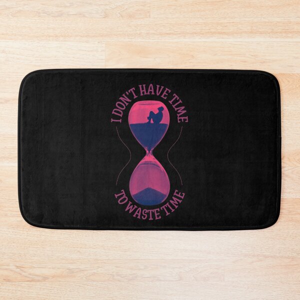 Item preview, I Don't Have Time To Waste Time | Quotes | Sayings | Design 5 by derickquince designed and sold by DerickQuince.