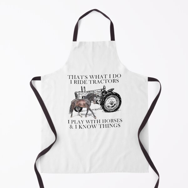 Item preview, That's What I Do I Ride Tractors I Play With Horses And I Know Things designed and sold by SCayson.