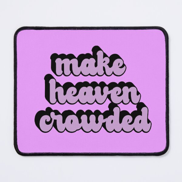 Item preview, Make Heaven Crowded | Christian designed and sold by KarolinaPaz.