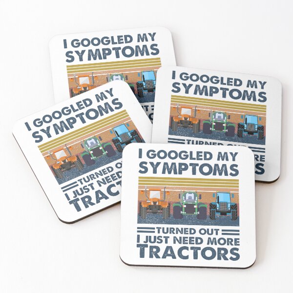 Item preview, I Googled My Symptoms Turned Out I Just Need More Tractors designed and sold by SCayson.