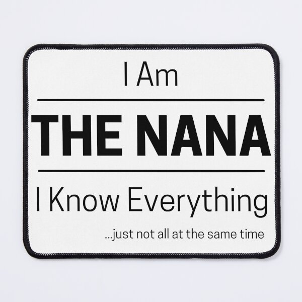Item preview, Funny Grandma Knows Everything Quote Saying, I Am The Nana, I Know Everything, Walking Encyclopedia, Trivia Goddess, Black Text designed and sold by hjsmith.